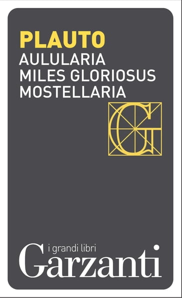 Aulularia  Miles gloriosus  Mostellaria