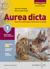 Aurea dicta. Ediz. gialla. Per il Liceo classico. Con e-book. Con espansione online. 1: Dalle origini all età di Cesare