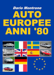 Auto europee anni  80. Ediz. illustrata