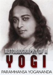 Autobiography of a yogi. Ediz. integrale