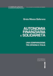 Autonomia finanziaria e solidarietà. Una comparazione tra Spagna e Italia
