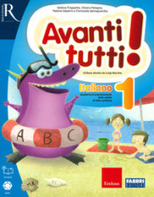 Avanti tutti! Italiano. Per la Scuola elementare. Vol. 1