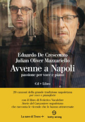 Avvenne a Napoli. Passione per voce e piano. Con CD-Audio