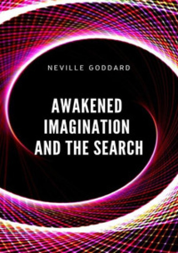 Awakened imagination and the search