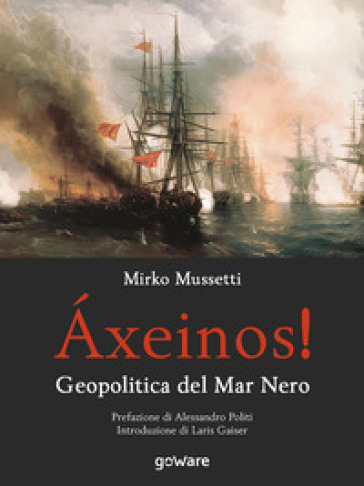 Axeinos! Geopolitica del mar Nero