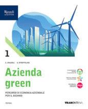 Azienda green. Con Quaderno. Per le Scuole superiori. Con e-book. Con espansione online. 1.
