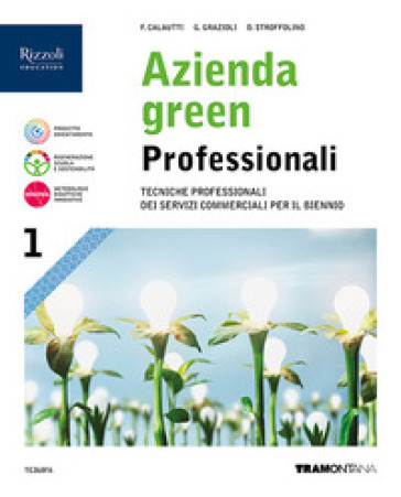 Azienda green professionali. Per le Scuole superiori. Con e-book. Con espansione online. Vol. 1