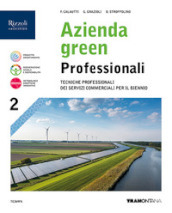 Azienda green professionali. Per le Scuole superiori. Con e-book. Con espansione online. Vol. 2