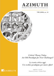 Azimuth (2020). Nuova ediz.. 16: Critical Theory Today. An Old Paradigm fNew Challenges?-La teoria critica oggi. Un vecchio paradigma per nuove sfide?