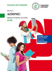 Azione! Imparare l italiano con i video. Livello A1-B2. Con espansione online