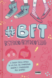 #BFT Bestfriend/boyfriend tag