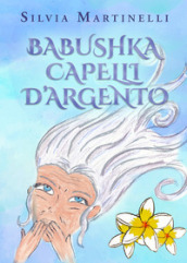 Babushka capelli d argento