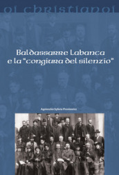Badassarre Labanca e la «congiura del silenzio»