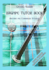 Bagpipe tutor book. Metodo per cornamusa scozzese