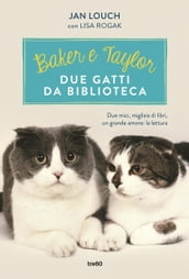 Baker e Taylor, due gatti da biblioteca