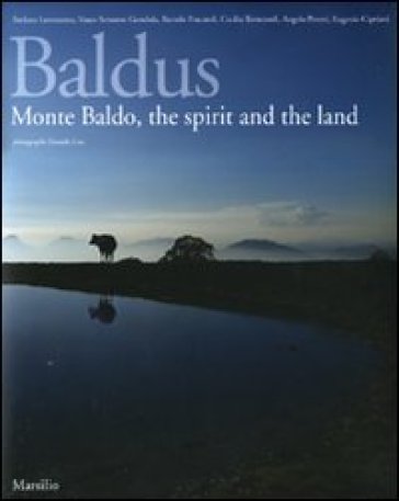 Baldus. Monte Baldo, the spirit and the land. Ediz. inglese