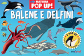 Balene e delfini. Natura pop up! Ediz. a colori