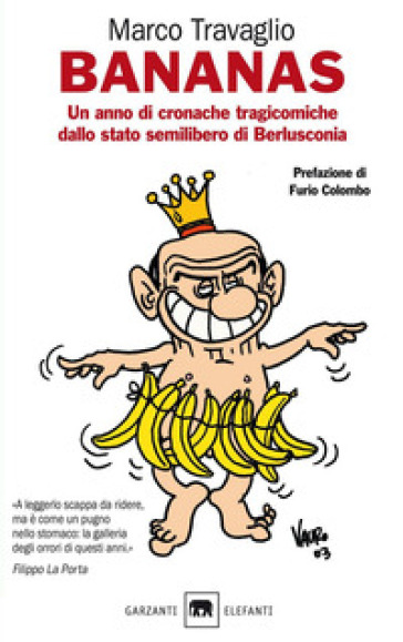 Bananas. Un anno di cronache tragicomiche dallo stato semilibero di Berlusconia