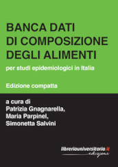 Banca dati di composizione degli alimenti. Per studi epidemiologici in Italia