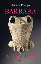 Barbara. An affair of state