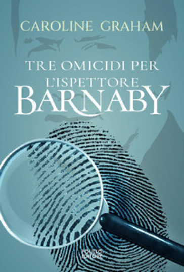 Barnaby. Tre omicidi per l'ispettore Barnaby. 1.