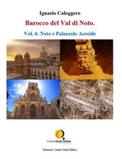 Barocco del Val di Noto  Vol. 4: Noto e Palazzolo Acreide