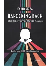 Barocking Bach. Rock progressivo e musica classica
