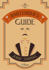 Bartender s Guide di Jerry Thomas