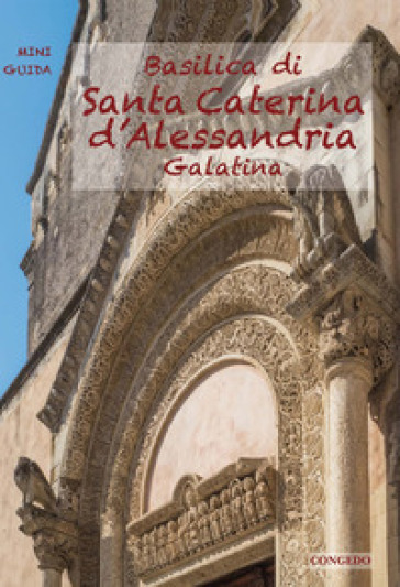 Basilica di Santa Caterina d'Alessandria. Galatina