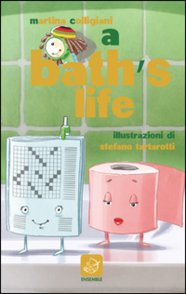 Bath's life. Anche in bagno non c'è pace! (A)