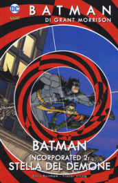 Batman. 10: Batman incorporated 2. Storia del demone