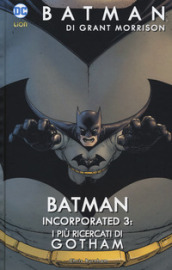 Batman Incorporated. 3: I più ricercati di Gotham