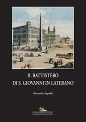 Il Battistero di S. Giovanni in Laterano