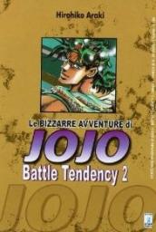 Battle tendency. Le bizzarre avventure di Jojo. 2.