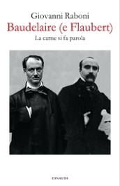 Baudelaire (e Flaubert)