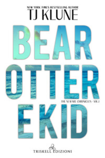 Bear, Otter e Kid. The Seafare chronicles. 1.
