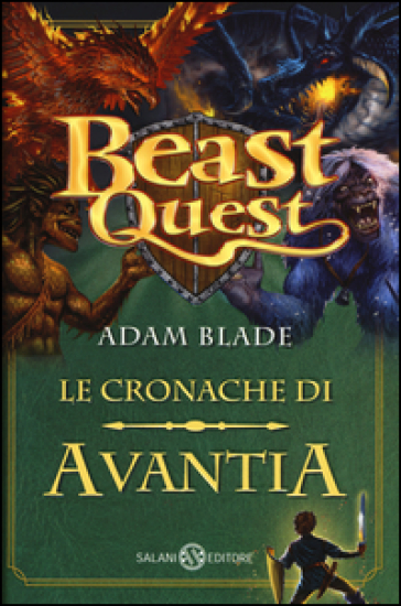 Beast Quest. Le cronache di Avantia. 1.
