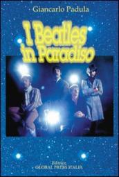 I Beatles in paradiso. Ediz. illustrata