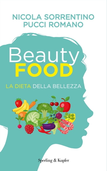 Beautyfood - La dieta della bellezza