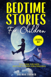 Bedtime stories for children. The book for kids: bedtime stories for children