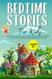 Bedtime stories for kids (3 books in 1). Ediz. illustrata