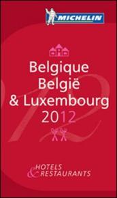 Belgique-Belgie & Luxembourg 2012. La guida rossa. Ediz. francese e tedesca