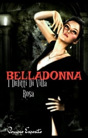 Belladonna. I Delitti Di Villa Rosa