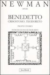 Benedetto, Crisostomo, Teodoreto. Profili storici