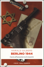 Berlino 1944. Caccia all assassino tra le macerie