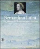 Bernardino Luini e la pittura del Rinascimento a Milano. Gli affreschi di San Maurizio al Monastero Maggiore