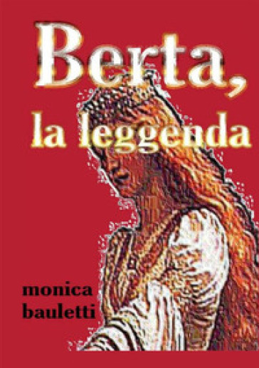 Berta, la leggenda