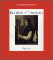 Bessarione e l Umanesimo. Catalogo della mostra (Venezia, 27 aprile-31 maggio 1994)