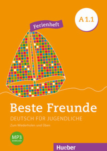 Beste Freunde Edizione internazionale. Deutsch für Jugendliche. A1/1, Ferienheft