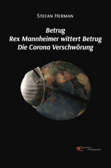 Betrug Rex Mannheimer wittert Betrug Die Corona Verschworung